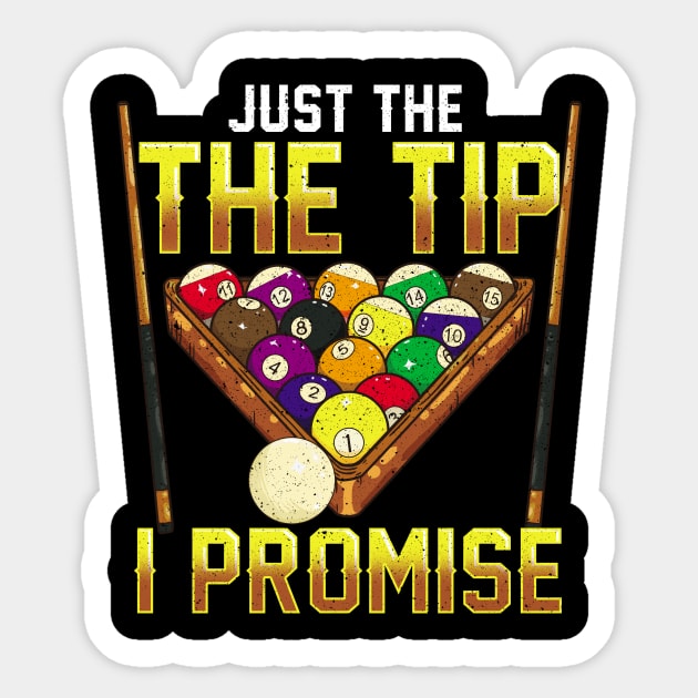 Funny Just The Tip I Promise Pool Billiards Pun Sticker by theperfectpresents